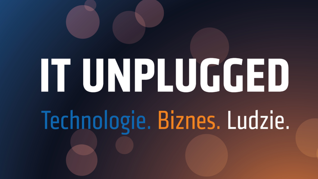 IT Unplugged