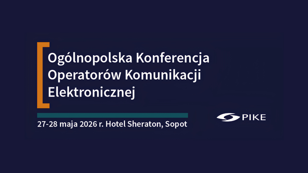 Ogólnopolska Konferencja Operatorów Komunikacji Elektronicznej – PIKE